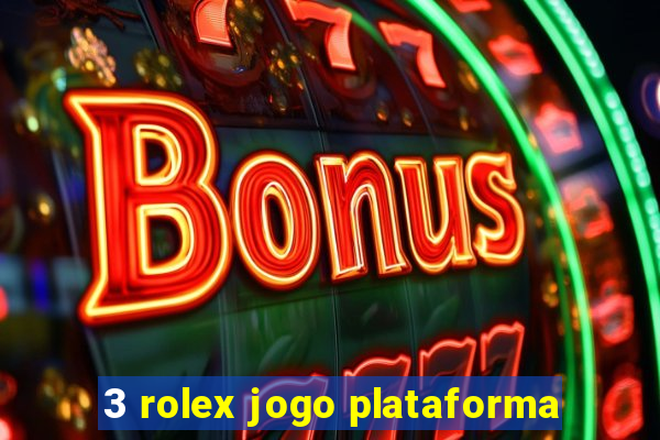 3 rolex jogo plataforma